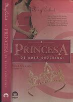 Livro a Princesa de Rosa Shocking Autor Cabot, Meg (2008) [usado]