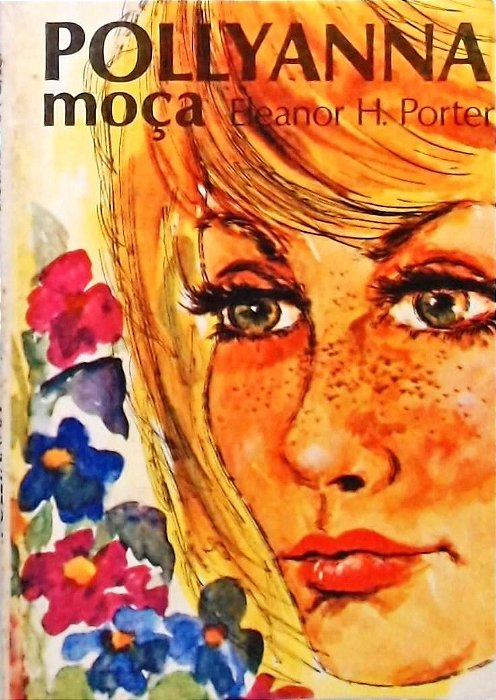 Livro Pollyanna Moça Autor Porter, Eleanor H. (1912) [usado]