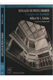 Livro Revelação em Preto-e-branco : a Imagem com Qualidade Autor Schisler, Millard W.l. (1995) [usado]