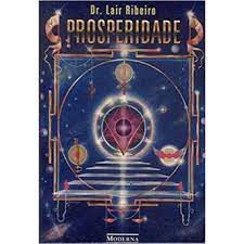Livro Prosperidade Autor Ribeiro, Dr. Lair (1998) [usado]