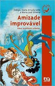 Livro Amizade Improvável: Uma Aventura Urbana Autor Índigo e Outros (2008) [usado]