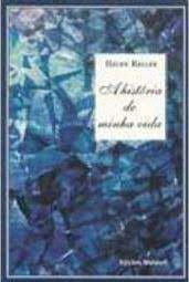 Livro a História de Minha Vida Autor Keller, Helen (2001) [usado]