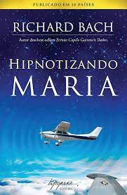 Livro Hipnotizando Maria Autor Bach, Richard (2010) [usado]