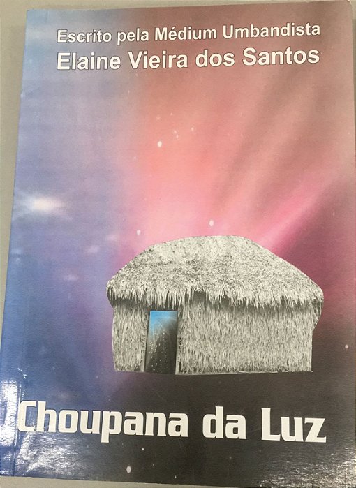 Livro Choupana da Luz Autor Santos, Eliane Vieira dos [usado]