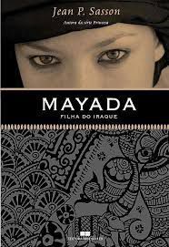 Livro Mayada- Fillha do Iraque Autor Sasson, Jean P. (2010) [usado]