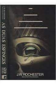 Livro as Duas Esfinges Autor Rochester, J.w. (1996) [usado]