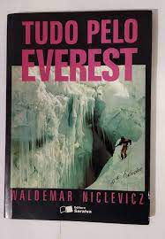 Livro Tudo pelo Everest Autor Niclevicz, Waldemar (1994) [usado]
