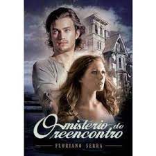 Livro o Mistério do Reencontro Autor Serra, Floriano (2013) [usado]
