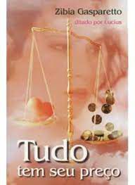 Livro Tudo Tem seu Preço Autor Gasparetto, Zibia (2017) [usado]
