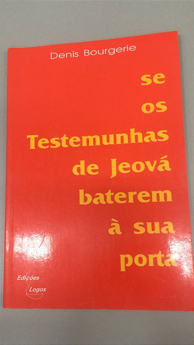 Livro Se os Testemunhas de Jeová À sua Porta Autor Bourgerie, Denis [usado]