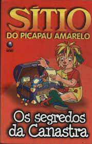 Livro Sítio do Picapau Amarelo: os Segredos da Canastra Autor Lobato, Monteiro (2003) [usado]