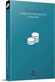 Livro a Riqueza das Nações (compêndio) Autor Smith, Adam (2014) [usado]