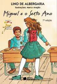 Livro Miguel e o Sexto Ano Autor Albegaria, Lino de (2009) [usado]