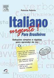 Livro Italiano Urgente para Brasileiros! Soluções Simples e Rápidas para Aprender de Vez Autor Peterle, Patricia (2001) [usado]