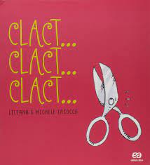 Livro Clact... Clact Autor Iacocca, Liliana (2015) [usado]