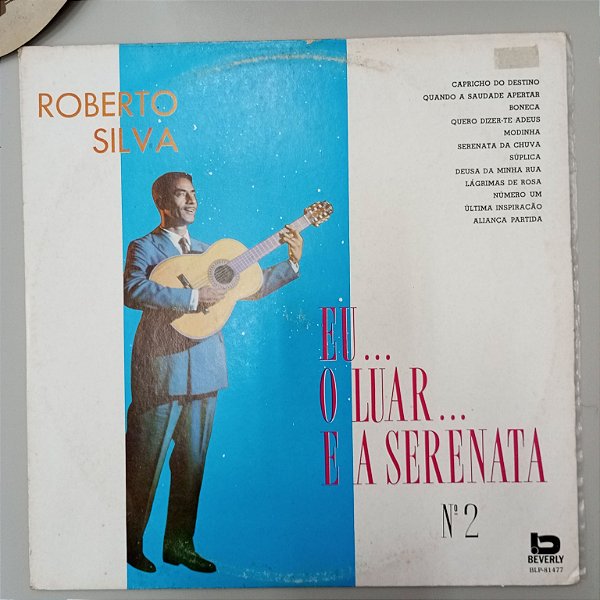 Disco de Vinil Roberto Silva - Eu ... o Luar... e a Serenata Nº 2 Interprete Roberto Silva (1968) [usado]
