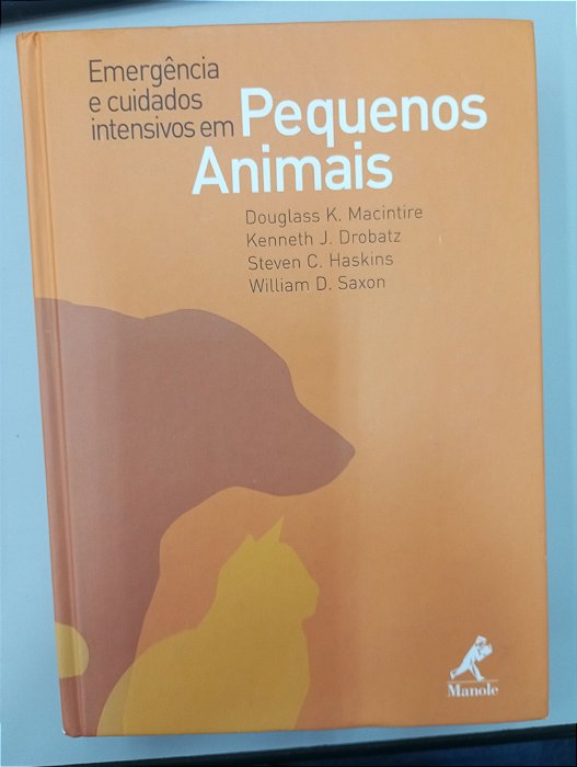 Livro Emergencia e Cuidados Inetensivos em Pequenos Animais Autor Macintire, Douglass K. e Outros (1981) [usado]