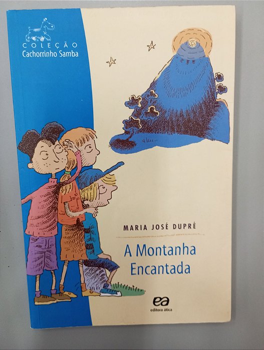 Livro a Montanha Encantada Autor Dupre, Maria José (2008) [usado]