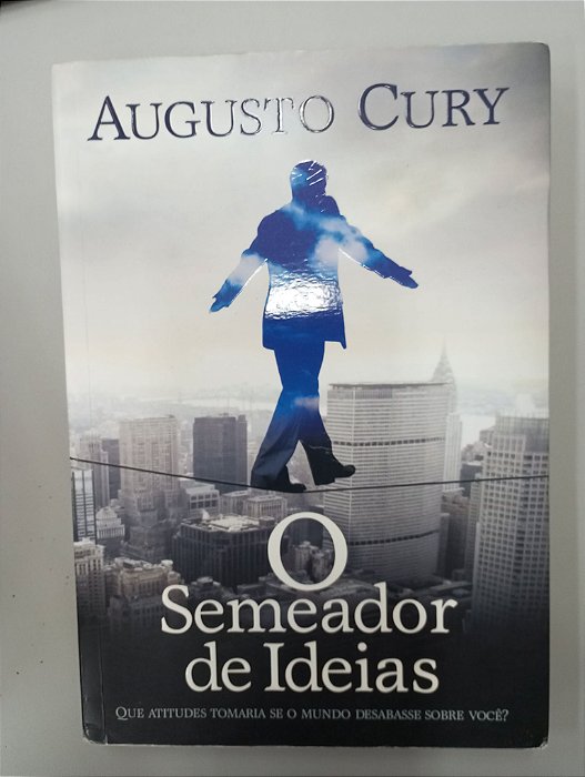 Livro o Semeador de Ideias Autor Cury, Augusto (2010) [usado]