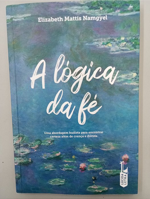 Livro a Lógica da Fé Autor Mathis Mangyel, Elizabeth (2019) [usado]