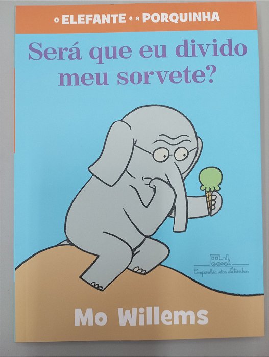 Livro Sera que Eu Divido Meu Sorvete ? Autor Willems, Mo (2016) [usado]