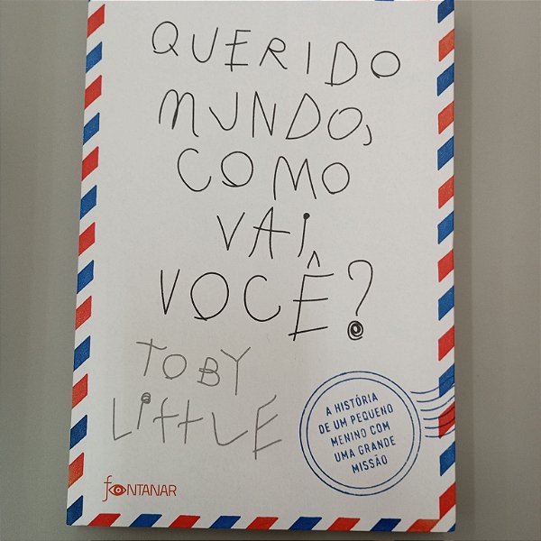 Livro Querido Mundo , Como Vai Voce? Autor Little, Toby (2017) [seminovo]