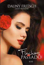 Livro Flechas do Passado Autor Fritsche, Dauny (2020) [usado]