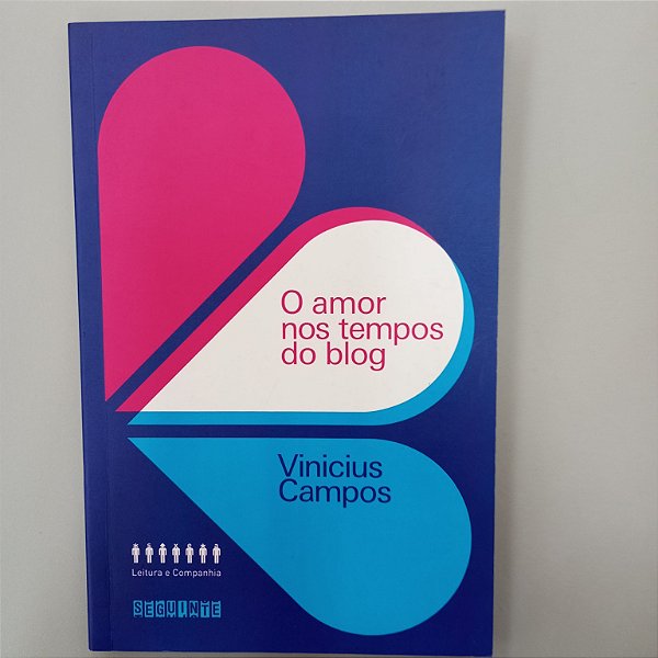 Livro o Amor nos Tempos do Blog Autor Campos, Vinicius (2012) [usado]