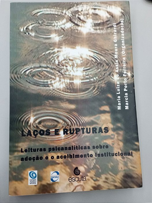 Livro Laços e Rupturas Autor Ghirardi, Maria Luiza de Assis Moura (2016) [usado]