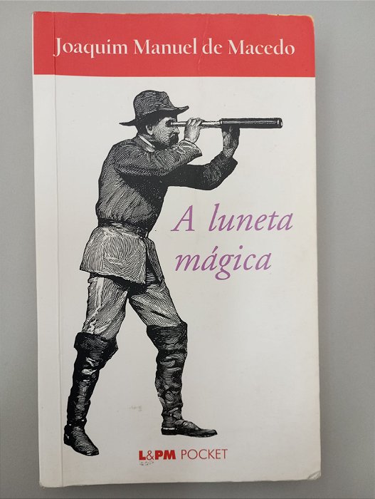 Livro a Luneta Mágica Autor Macedo, Joaquim Manuel de (2010) [usado]