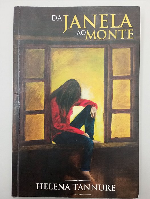 Livro da Janela ao Monte Autor Tannure, Helena (2013) [usado]