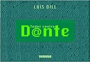 Livro Todos contra Dante Autor Dill, Luis (2008) [usado]