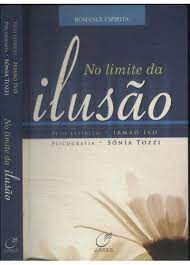 Livro no Limite da Ilusão Autor Tozzi, Sônia (2008) [usado]