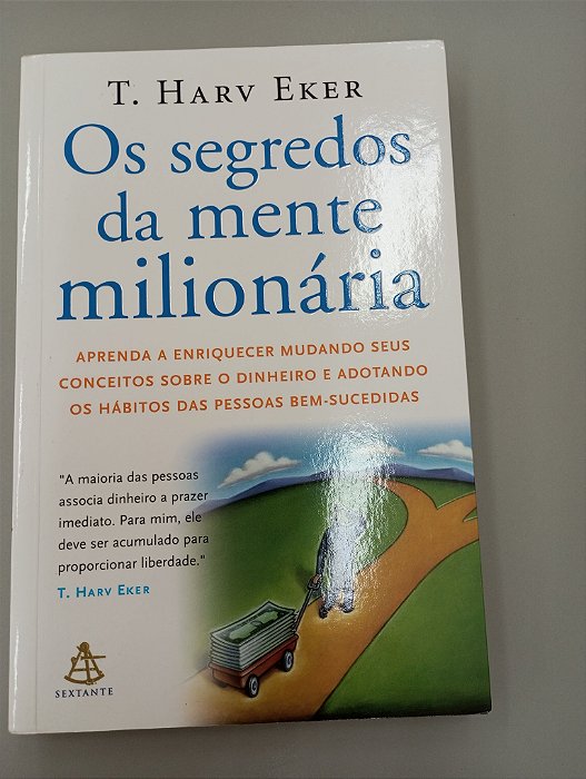 Livro os Segredos da Mente Milhonária Autor Eker, T.harv (2010) [usado]