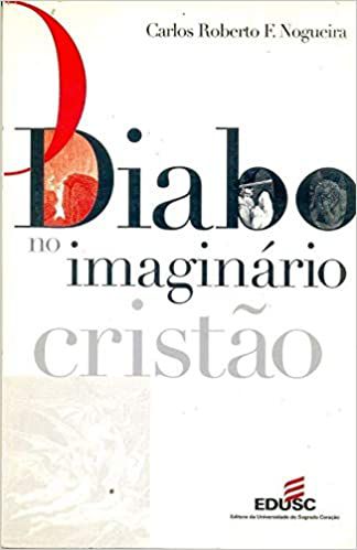 Livro o Diabo no Imaginário Cristão Autor Nogueira, Carlos Roberto F. (2002) [usado]