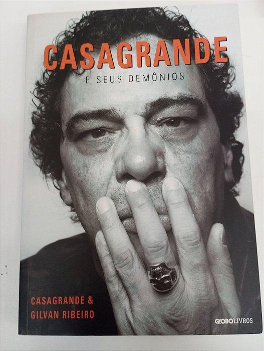 Livro Casa Grande e Eus Demônios Autor Csagrande Júnior, Walter (2013) [usado]