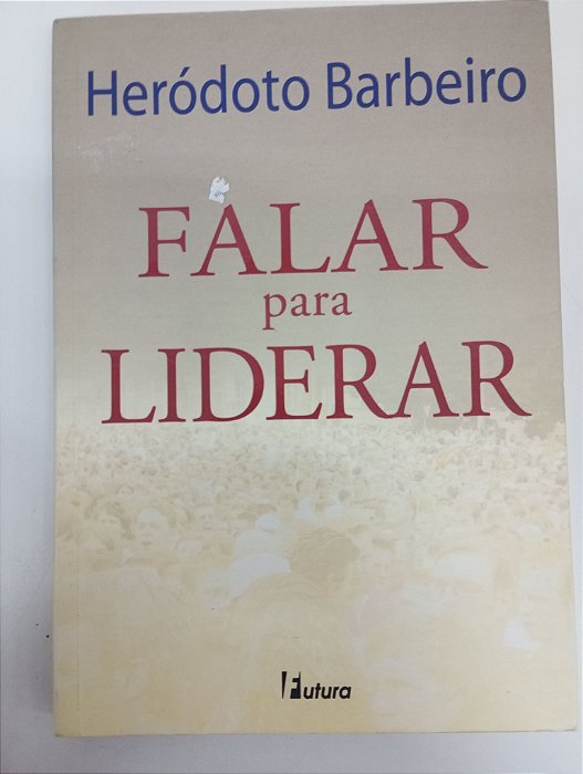 Livro Falar para Falar Autor Barbeiro, Heródoto (2003) [usado]