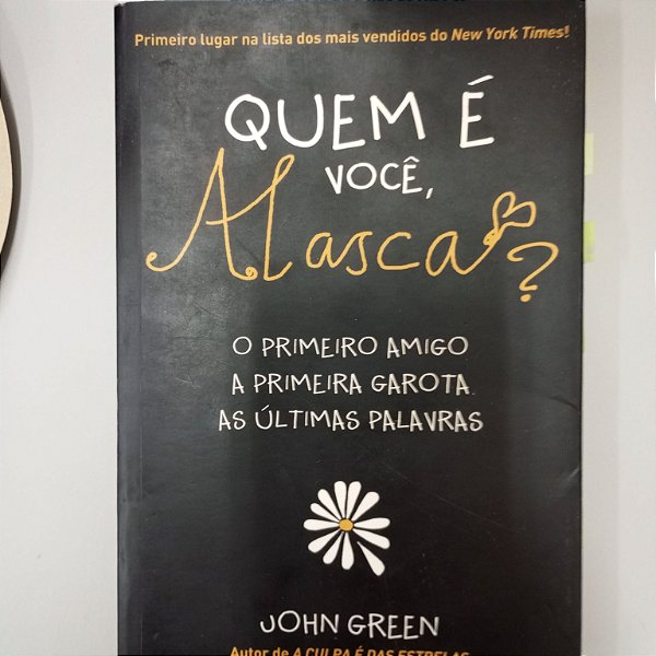 Livro Quem é Você Alasca ? Autor Green, John (2010) [usado]