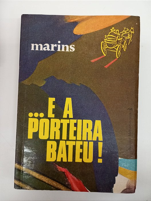 Livro ... e a Porteira Bateu ! Autor Marins, Francisco Ferrari (1968) [usado]