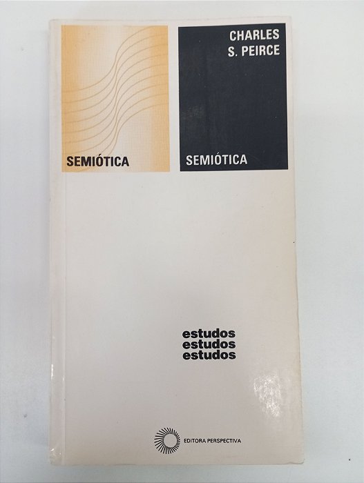 Livro Simiótica Autor Peirce, Charles Sanders (1995) [usado]
