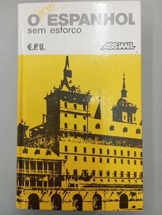 Livro o Espanhol sem Esforço Autor Javier Antón, Francisco (1988) [usado]