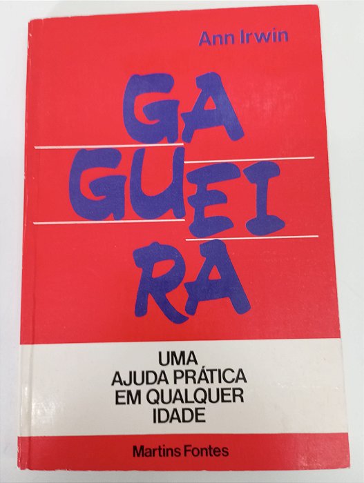 Livro Gagueira - Uma Prática em Qualquer Idade Autor Irwin, Ann (1980) [usado]