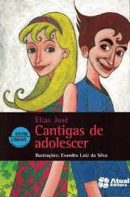 Livro Cantigas de Adolescer Autor José, Elias (2009) [usado]