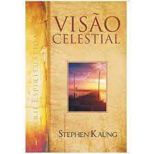 Livro Visão Celestial - Série Espiritualidade Vol. 1 Autor Kaung, Stephen (2009) [usado]