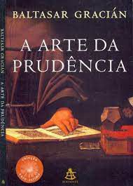 Livro a Arte da Prudencia Autor Gracián,baltasar (2006) [usado]