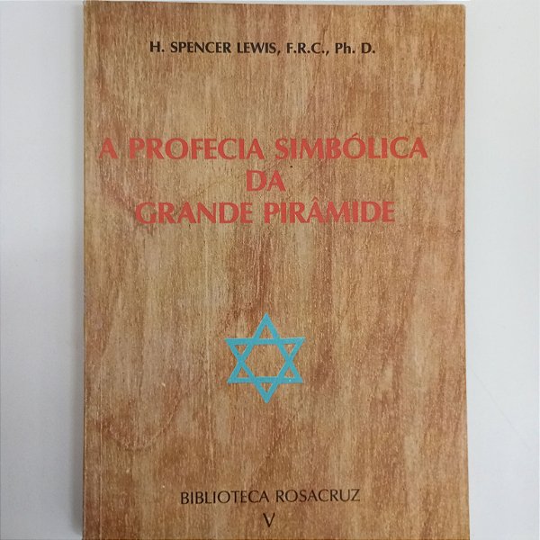 Livro a Profecia Simbóilica da Uma Grande Piramede Autor Lewis, H. Spencer [usado]