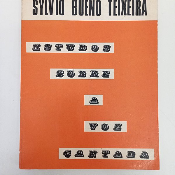 Livro Estudo sobre a Voz Cantada Autor Teixeira, Bueno Teixeira (1970) [usado]