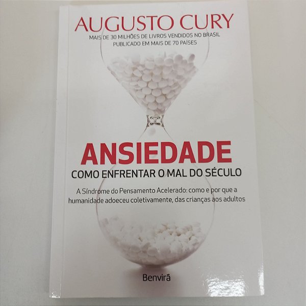 Livro Ansiedade - Como Enfrentar o Mal do Século Autor Cury. Augusto (2014) [usado]