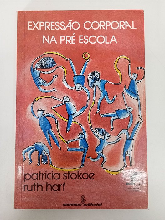 Livro Expressão Corporal na Pré Escola Autor Patricia Stokoe / Ruth Harf (1987) [usado]