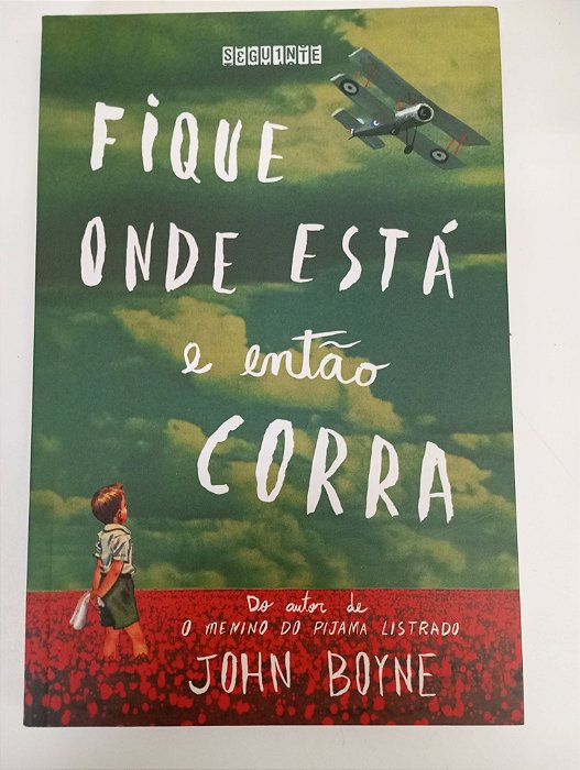 Livro Fique onde Está e Então Corra Autor Boyne, John (2014) [seminovo]